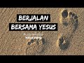 Khotbah Kristen | Berjalan Bersama Yesus | Yusuf Rona