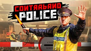 Я мзду не беру – мне за державу обидно ★ Contraband Police