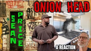 Sean Price  -  Onion Head  -  A Reaction