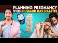 Planning pregnancy when husband has diabetes | Dr Deepthi Jammi