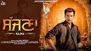 Sajna | (Full HD) | Raj Batalvi | Punjabi Songs 2019