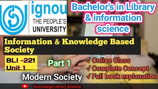 BLIS 221 ignou classes unit 1 Part 1 libraries Information and Knowledge based society