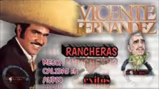 Vicente Fernández puras rancheras