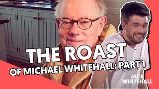 Roasting My Father: Part 1 | Jack Whitehall