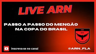 Retrospectiva do mengão na Copa do Brasil 2024! #livetododia Canal ARN ao vivo