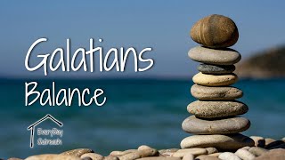 Balance - Galatians Ch2 pt 2 - Everyday Outreach