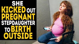 Stepmom kicked out pregnant stepdaughter to birth outside