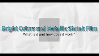 How To Series: Grafix Bright Colors and Metallics Shrink Film