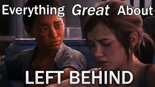 Everything GREAT About The Last of Us: Left Behind!