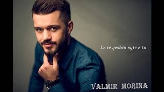 Valmir Morina - Le te qeshin syte e tu