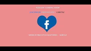 Facebook Friendship | Sartaj | New Hindi Romantic Rap Song 2017