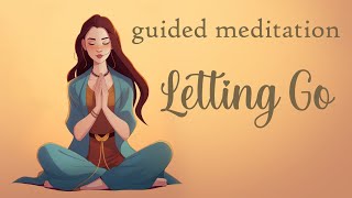 Guided Meditation ~ The Gift of Letting Go
