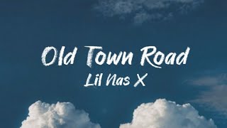 Old Town Road (Lyrics) - Lil Nas X