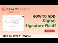 How To Add  Digital Signature For Gravity Forms?