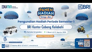 PANEN HADIAH SIMPEDES - PENGUNDIAN HADIAH PERIODE SEMESTER 1 BRI KANTOR CABANG KALABAHI