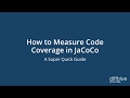 How to Measure Code Coverage in JaCoCo - The Definitive Unit Testing Guide