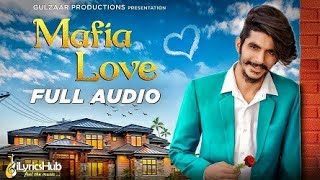 Gulzaar_Chhaniwala_-Mafia_Love___Latest_Haryanvi_Song||GULZAAR CHHANIWALA
