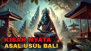 ASAL USUL BALI | SEJARAH RAKYAT BALI | SANG LEGENDA NUSANTARA