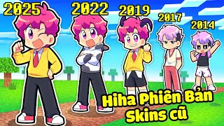 HIHA PHIÊN BẢN SKINS CŨ TRONG MINECRAFT*HIHA SKINS CŨ THỬ LÒNG HIHA AUT  🥰😘