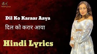 Dil Ko Karaar Aaya Reprise | दिल को करार आया | Neha Kakkar | Hindi Lyrics