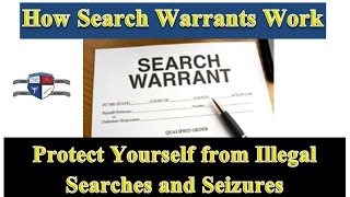 How Search Warrants Work – Protect Yourself from Illegal Searches