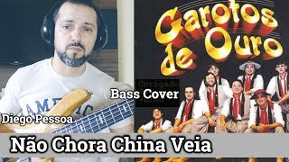 Não Chora China Véia -  Os Garotos de Ouro - Bass Cover - Diego Pessoa