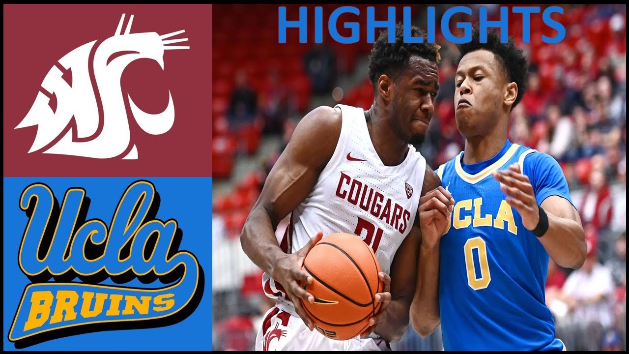 #11 UCLA VS Washington St | Full Game Highlights | 2022 NCAA Men's ...