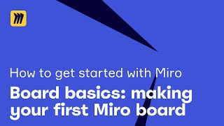 Board Basics: Making Your First Miro Board