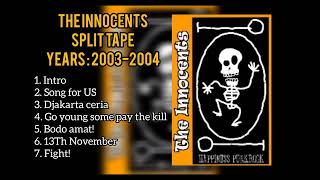 THE INNOCENTS SPLIT ALBUM (2003-2004)