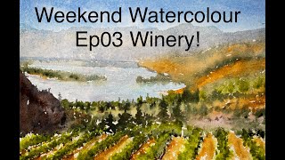 Watercolour Winery Vineyard Tutorial Okanagan BC Canada. Weekend Watercolour series ep03