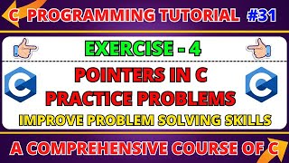 Exercise – 4 Pointers In C Practice Problems | C Programming Course #31