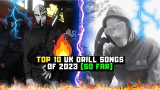 TOP 10 UK DRILL SONGS OF 2023 (SO FAR)