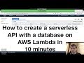 How to create a serverless API with a database on AWS Lambda in 10 minutes