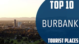 Top 10 Best Tourist Places to Visit in Burbank, California | USA - English