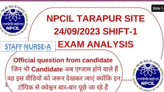 NPCIL TARAPUR(TAPS) SITE 24/09/2023 Shift-1 NURSE-A EXAM ANALYSIS #npcil #dae