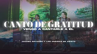 CANTO DE GRATITUD | VIDEO OFICIAL | JACOBO REYNOSO | LOS UNGIDOS DE CRISTO