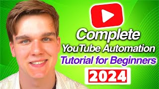 Full YouTube Automation Tutorial For Beginners 2024 -  Start a Faceless YouTube Channel
