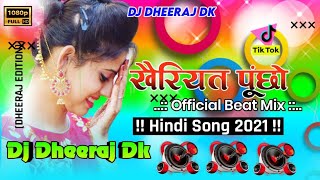 Khairiyat Puncho | Dj Remix | Arijit Singh | Sushant Singh | Heart Toching Love Song | Dj DheeRaj Dk