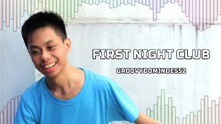 GroovyDominoes52 - First Night Club (Official Music Video)