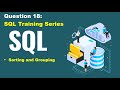SQL query practice of real business scenario, step to step tutorial, question 18, sorting & grouping
