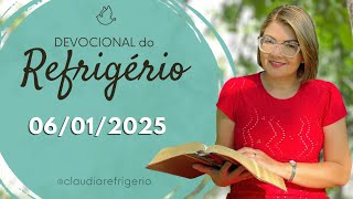 Devocional do Refrigério 06/01/25 | O MEDO NÃO É SEU INIMIGO | Miss. Cláudia Refrigério