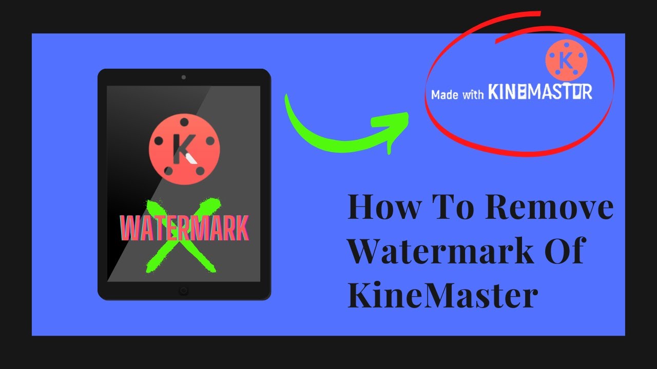 How To Remove Watermark In KineMaster In 2022 | How To Install ...