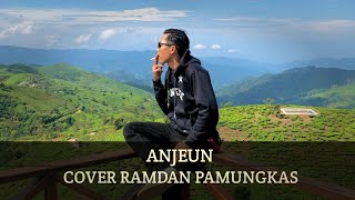 ANJEUN - RAFLY SUNANDAR COVER BY RAMDAN VERSI BAJIDOR