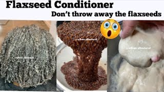 DONT THROW AWAY YOUR Flaxseeds after MAKING YOUR GEL! Flaxseed conditioner for hair growth