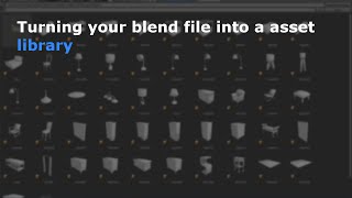 Turning your blend file into a asset library - Blender Tutorial