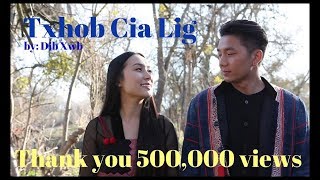 Dib Xwb - Txhob Cia Lig (Hmong Music Video)