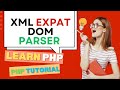XML EXPAT DOM PARSER | LEARN PHP | PHP TUTORIAL 19 in HINDI