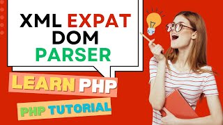 XML EXPAT DOM PARSER | LEARN PHP | PHP TUTORIAL 19 in HINDI
