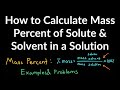 How to Calculate Mass Percent of Solute and Solvent of Solution Examples and Practice Problems