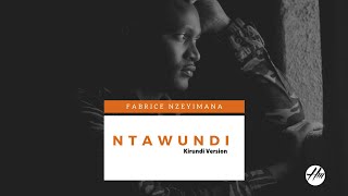 Ntawundi By Fabrice Nzeyimana | HM Africa Kirundi version burundi gospel music